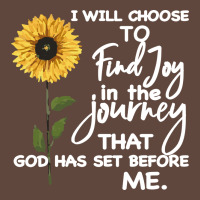 I Will Choose To Find Joy In The Journey That God Classic Tee | Teevron