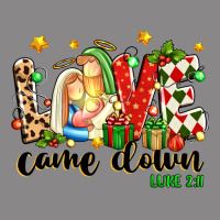 Love Came Down Luke 2 11 Vintage Tee | Teevron