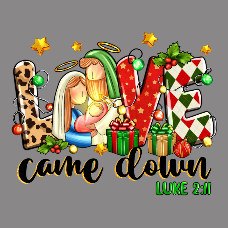 Love Came Down Luke 2 11 Vintage Tee by texasbilliewilder | Teevron