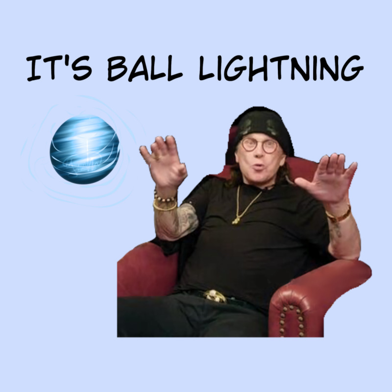 Ball Lightning; Osbournes Want To Believe Urban Heavy Tee by lanVoArt | Teevron