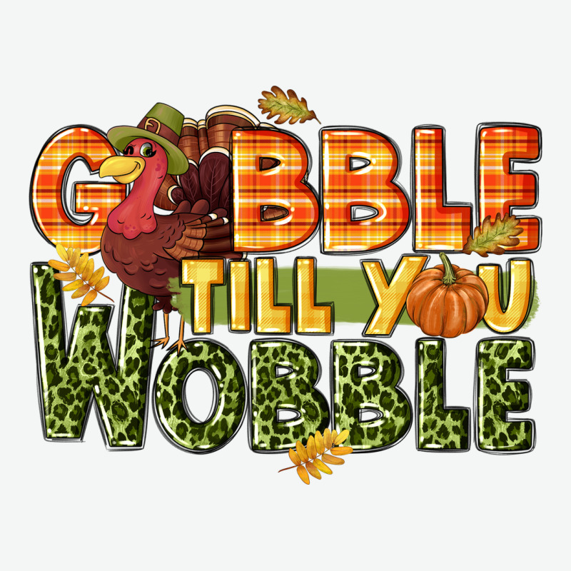 Gobble Till You Wobble Turkey Thanksgiving Urban Heavy Tee by NancyCooperArtShop | Teevron