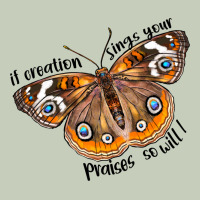 If Creation Sings Your Praises So Will I Ladies Tee | Teevron