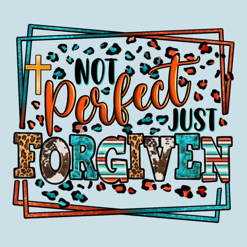 Not Perfect Just Forgiven Ladies Tee by LillyAllenDesigns | Teevron
