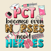 Pct Because Nurses Need Heroes Premium Tee | Teevron