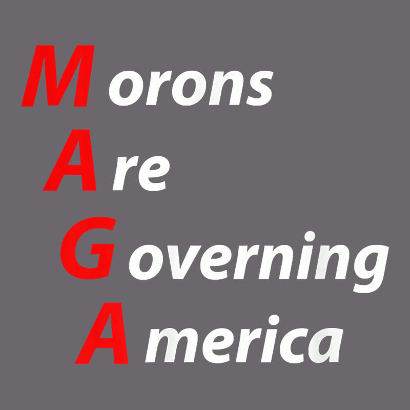 Morons Are Governing America Anti Trump Political T Shirt Premium Sweatshirt by lanVoArt | Teevron