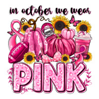 in october we wear pink football | Teevron