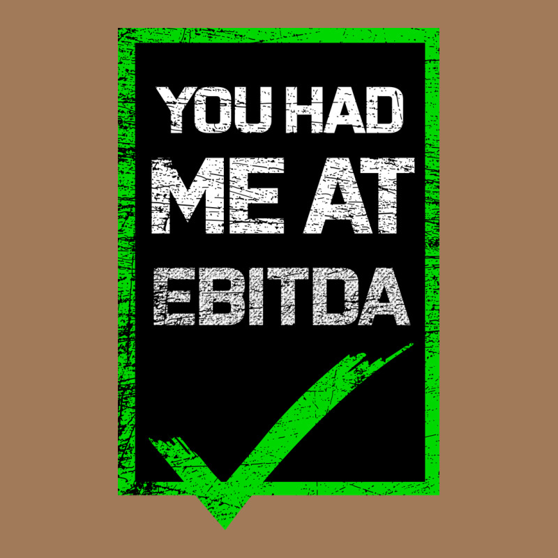 You Had Me At Ebitda Classic Tee by Bettercallsaul | Teevron