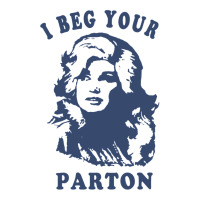 i beg your parton retro | Teevron