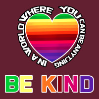 In A World Where You Can Be Anything Be Kind Shirt Classic Tee | Teevron