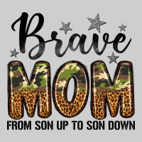 Brave Mom From Son Up To Son Down Premium Tee | Teevron