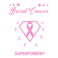 I am a Breast Cancer Survivor What is Your Superpower | Teevron