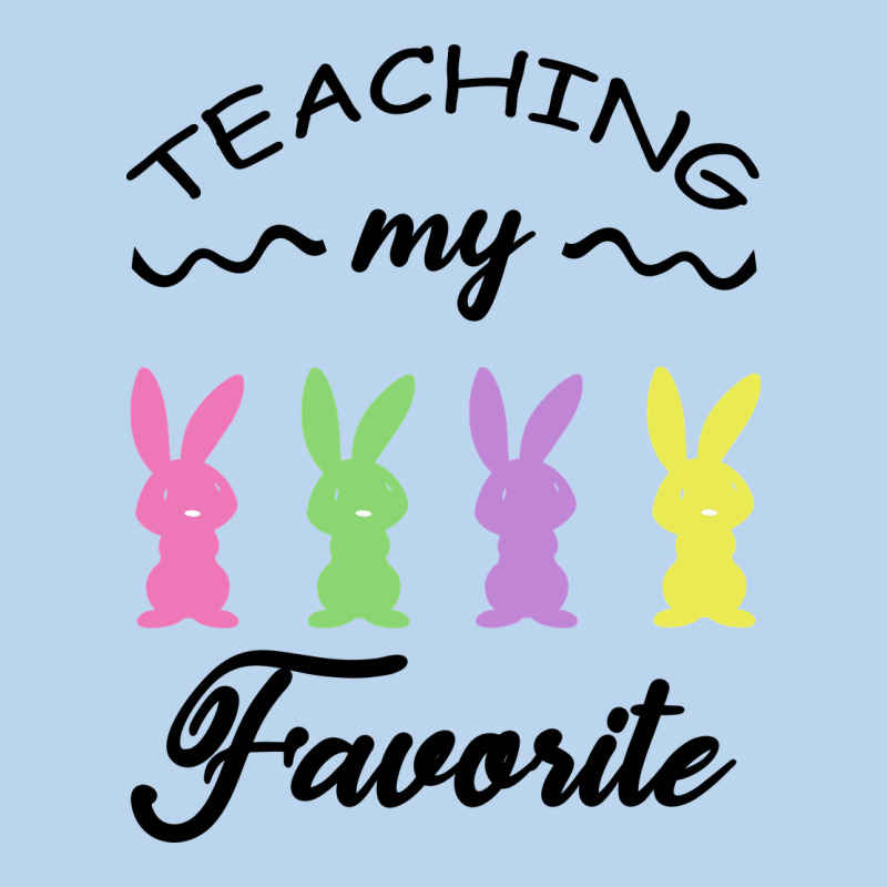 Teaching My Favorite Bunny Classic Tee by Bettercallsaul | Teevron