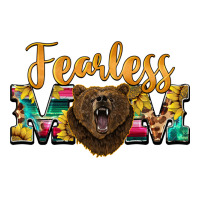 fearless mom bear | Teevron