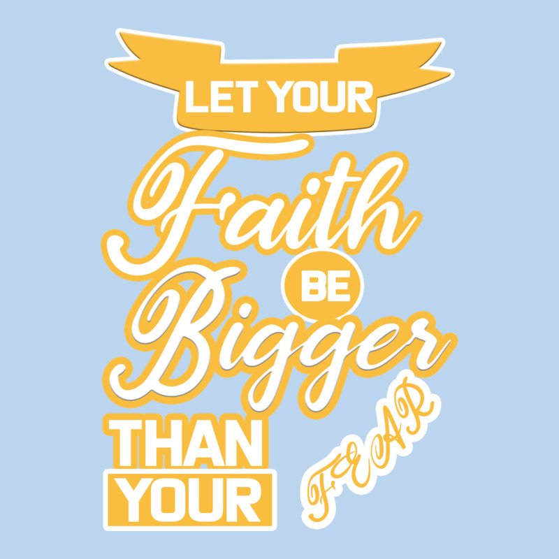 Let Your Faith Be Bigger Than Your Fear Classic Tee by Bettercallsaul | Teevron