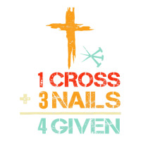 Vintage 1 Cross 3 Nails Forgiven Christian Easter Gift | Teevron