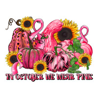 in october we wear pink | Teevron