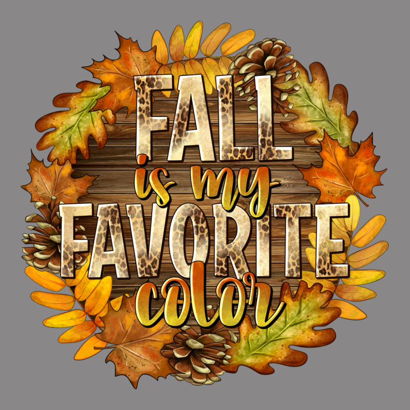 Fall Is My Favorite Color Vintage Tee by texasbilliewilder | Teevron