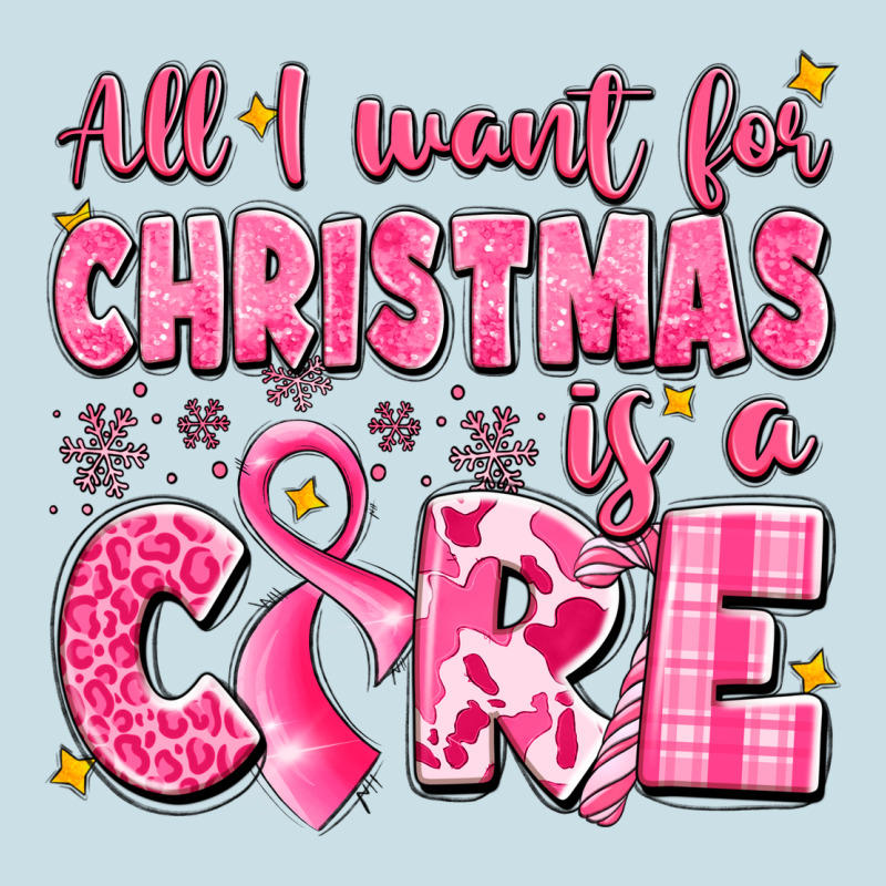 All I Want For Christmas Is A Cure Breast Cancer Ladies Tee by LillyAllenDesigns | Teevron