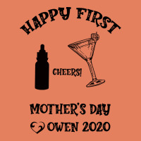 Happy Fırst Cheers Mother's Day Owen 2020 Classic Tee | Teevron