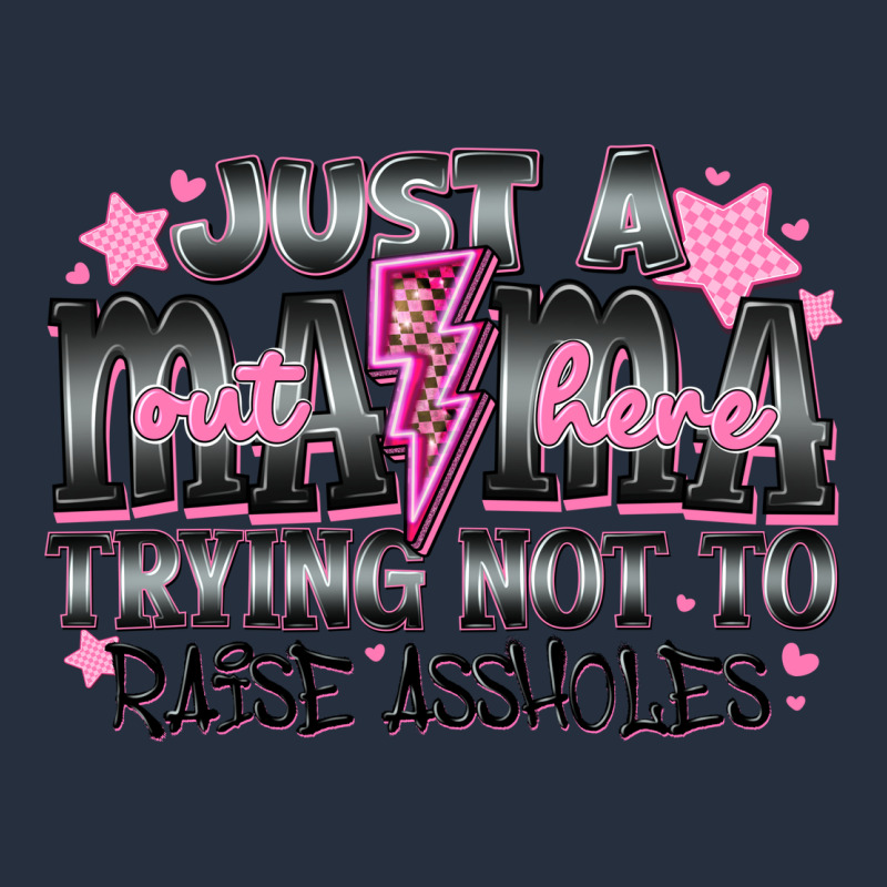 Just A Mama Out Here Trying Not To Raise Assholes Zipper Hoodie by CowhideDigitalArt | Teevron