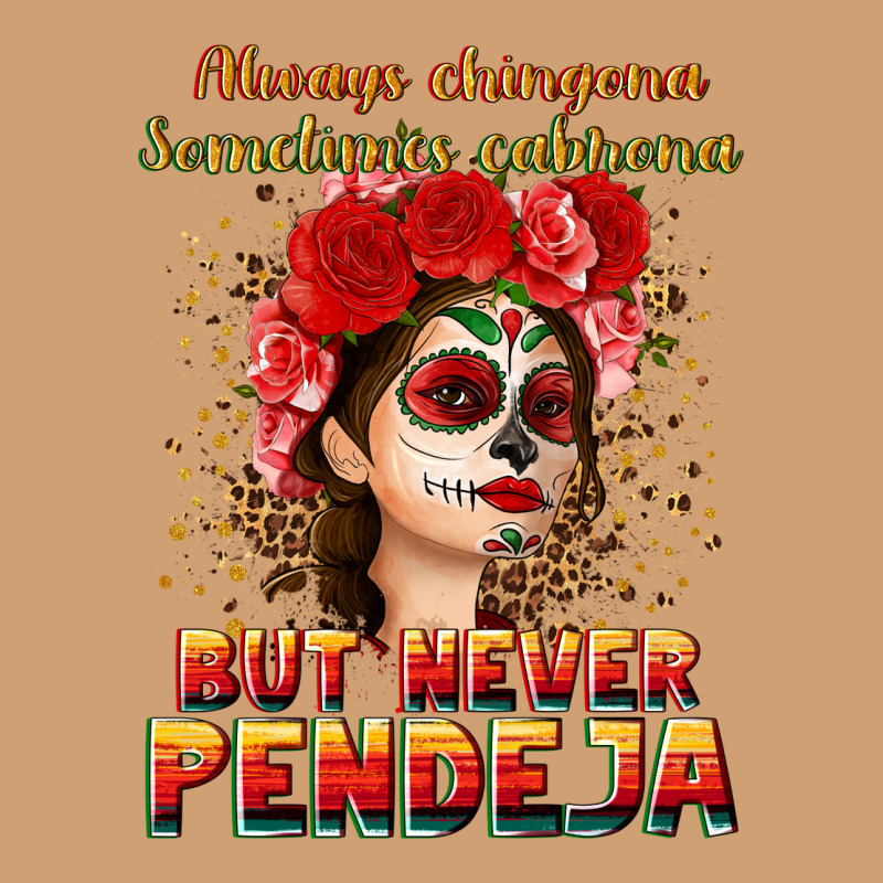 Always Chingona Sometimes Cabrona But Never Pendej Vintage Tee by NancyCooperArtShop | Teevron