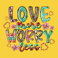 Love More Worry Less Premium Sweatshirt | Teevron