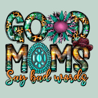 Good Moms Say Bad Words Zipper Hoodie | Teevron