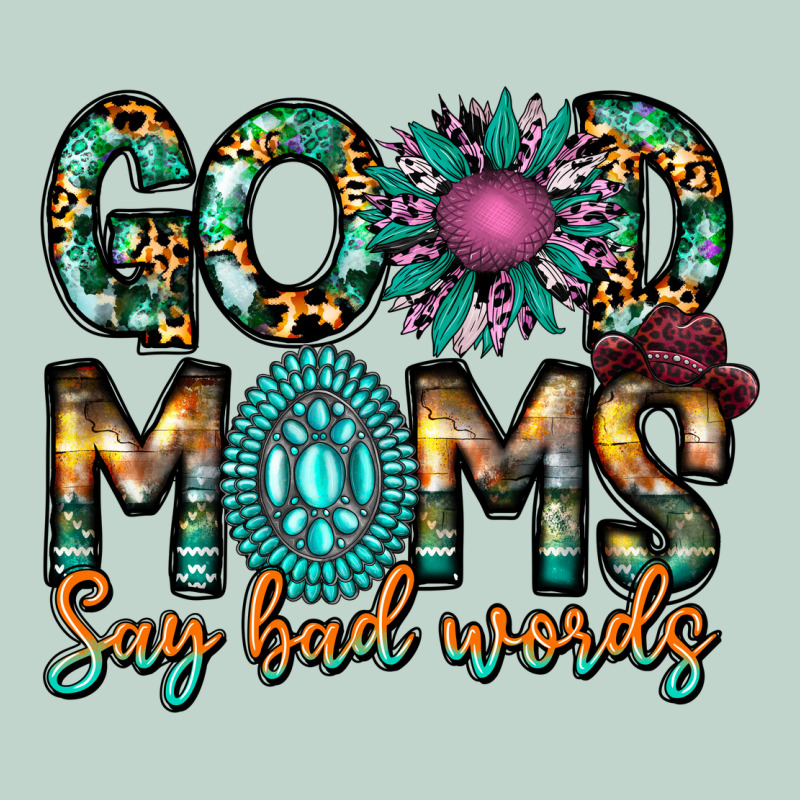 Good Moms Say Bad Words Zipper Hoodie by CowhideDigitalArt | Teevron