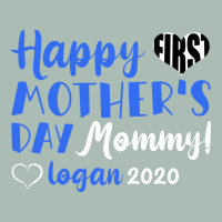 Happy First Mother's Day Mommy! Logan 2020 Classic Tee | Teevron