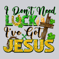 I Don't Need Luck I've Got Jesus St. Patricks Day Heavyweight Sweatshirt | Teevron