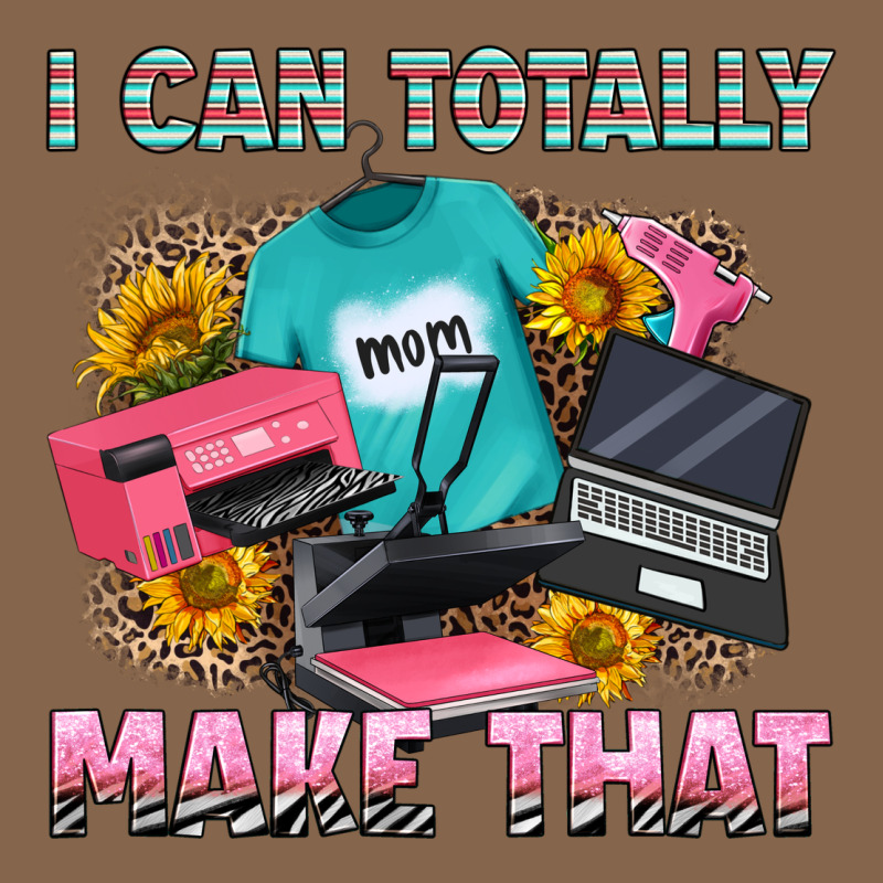 I Can Totally Make That Premium Tee by RanaPortraitStore | Teevron