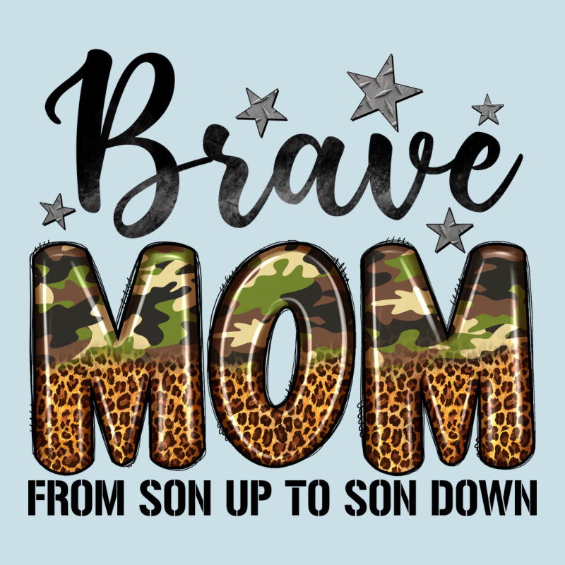 Brave Mom From Son Up To Son Down Ladies Tee by LillyAllenDesigns | Teevron