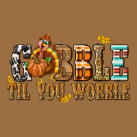 Gobble Til You Wobble With Turkey Vintage Tee | Teevron