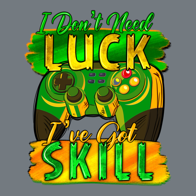 I Don't Need Luck I've Got Skill St. Patricks Day Heavyweight Sweatshirt by FaDigitalArtStudio | Teevron