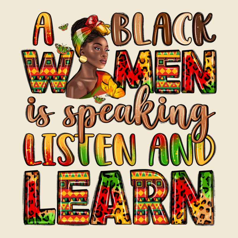 A Black Women Is Speaking Listen And Learn Premium Tee by LillyAllenDesigns | Teevron