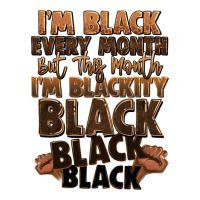 im black every month but this month im blackity bl | Teevron