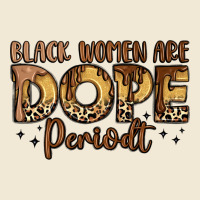 Black Women Are Dope Periodt Premium Tee | Teevron