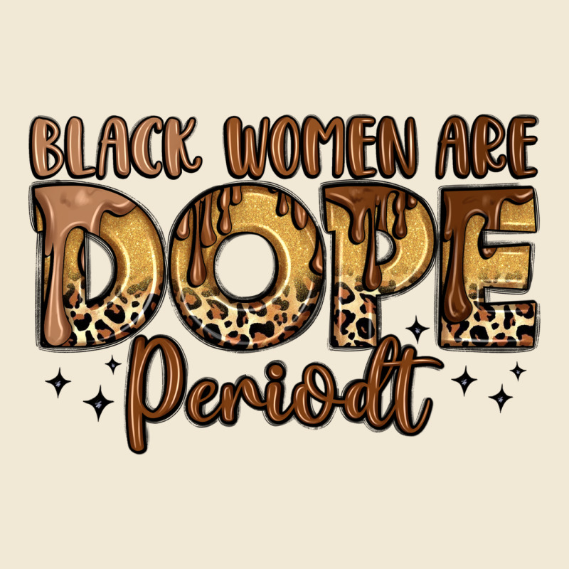 Black Women Are Dope Periodt Premium Tee by LillyAllenDesigns | Teevron