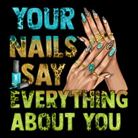 Your Nails Say Everything About You Bbs Heavy Core Tee | Teevron