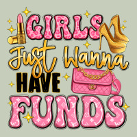 Girls Just Wanna Have Funds Ladies Tee | Teevron
