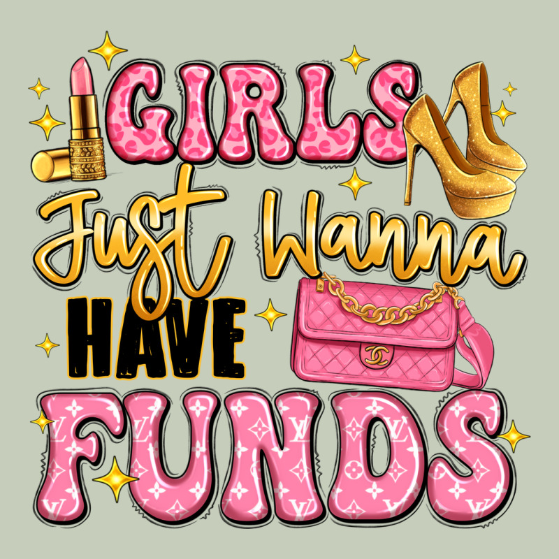 Girls Just Wanna Have Funds Ladies Tee by LillyAllenDesigns | Teevron