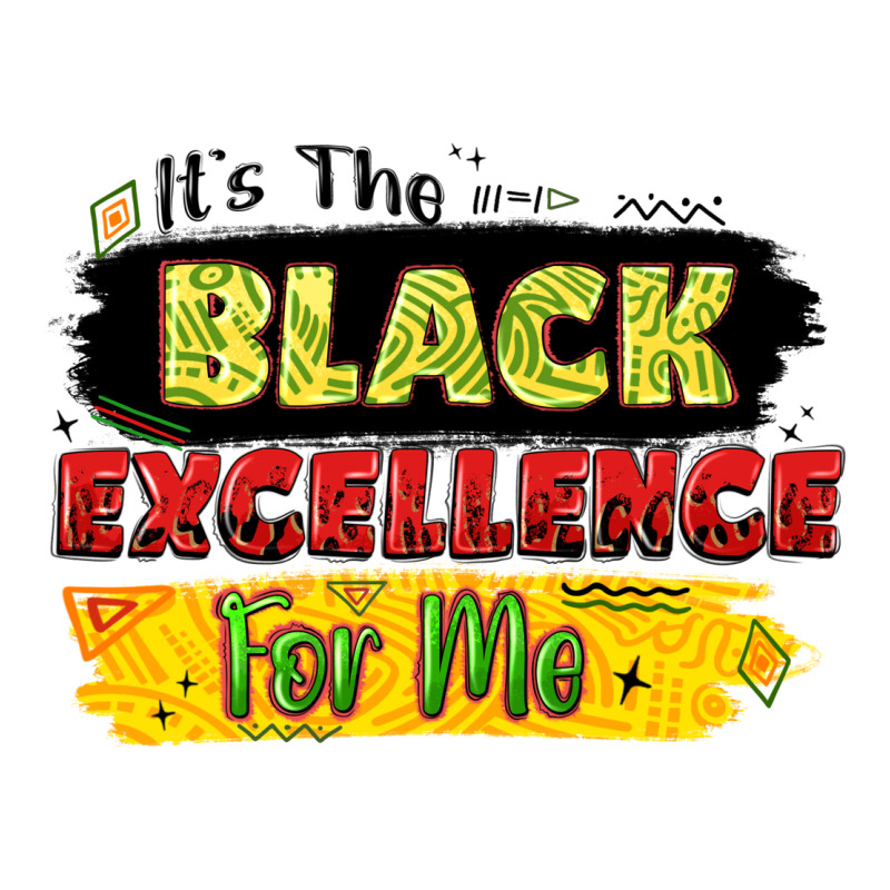 It's The Black Excellence For Me Premium Tee by LillyAllenDesigns | Teevron