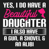 Father Yes I Do Have A Beautiful Daughter Classic Tee | Teevron