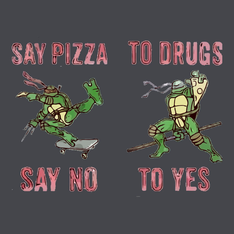 Say Pizza To Drugs Say No To Yes Classic Tee by tuanDangUi | Teevron