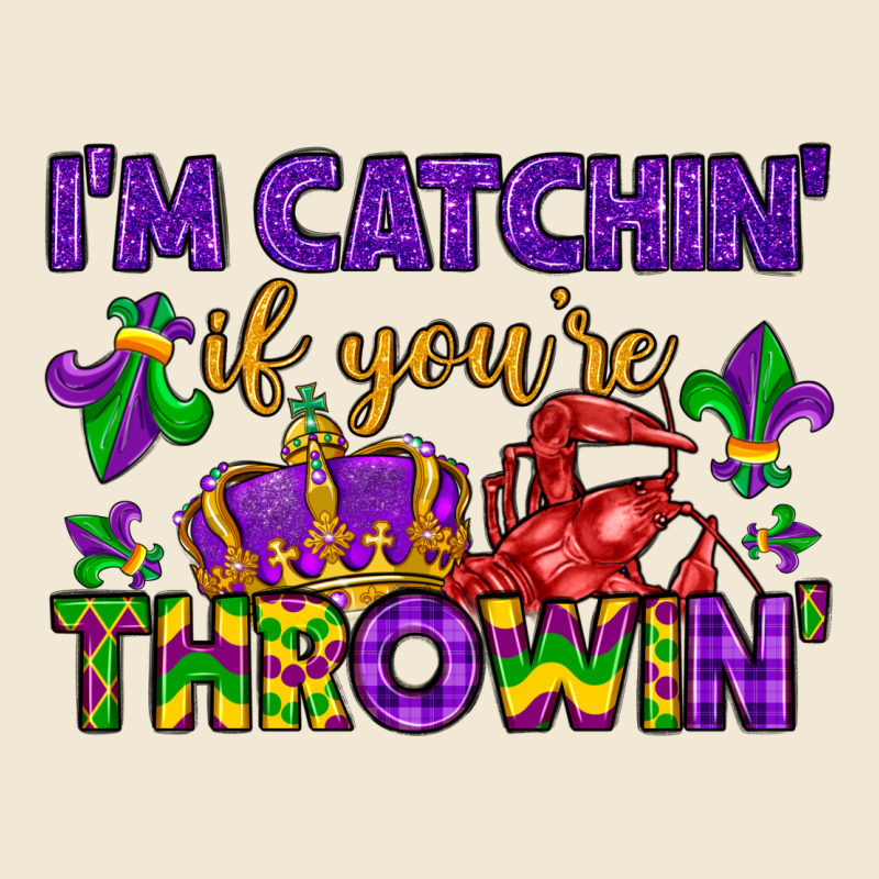 I M Catchin If You Re Throwin Ladies Tee by LillyAllenDesigns | Teevron