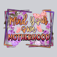 Mind Your Own Motherhood Mother's Day Heavyweight Sweatshirt | Teevron