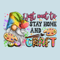 I Just Want To Stay Home And Craft Ladies Tee | Teevron