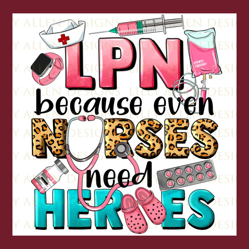 Lpn Because Nurses Need Heroes Zipper Hoodie by LillyAllenDesigns | Teevron