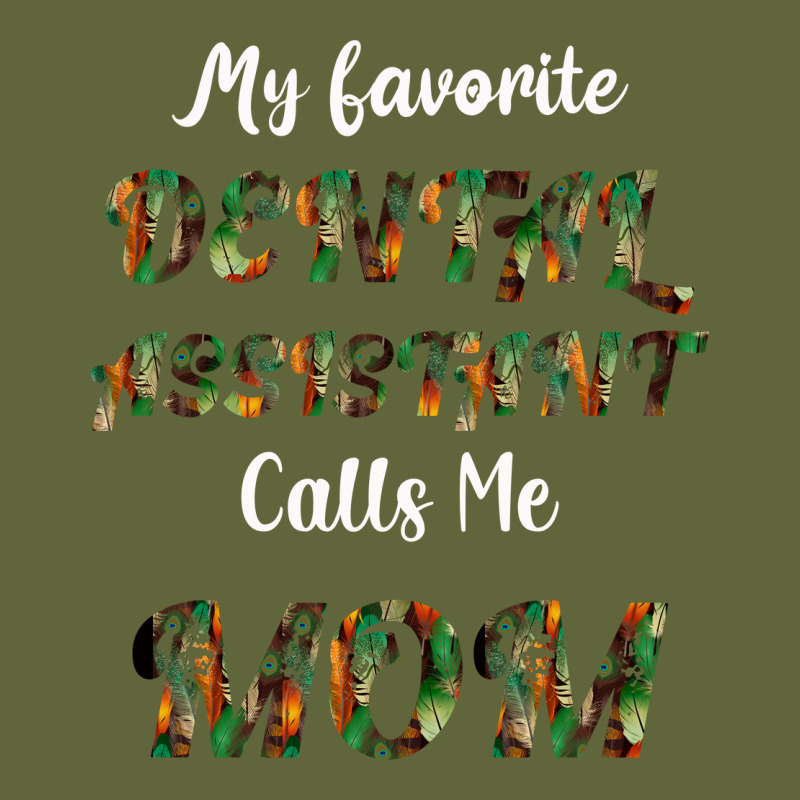 My Favorite Dental Assistant Calls Me Mom Classic Tee by Bettercallsaul | Teevron
