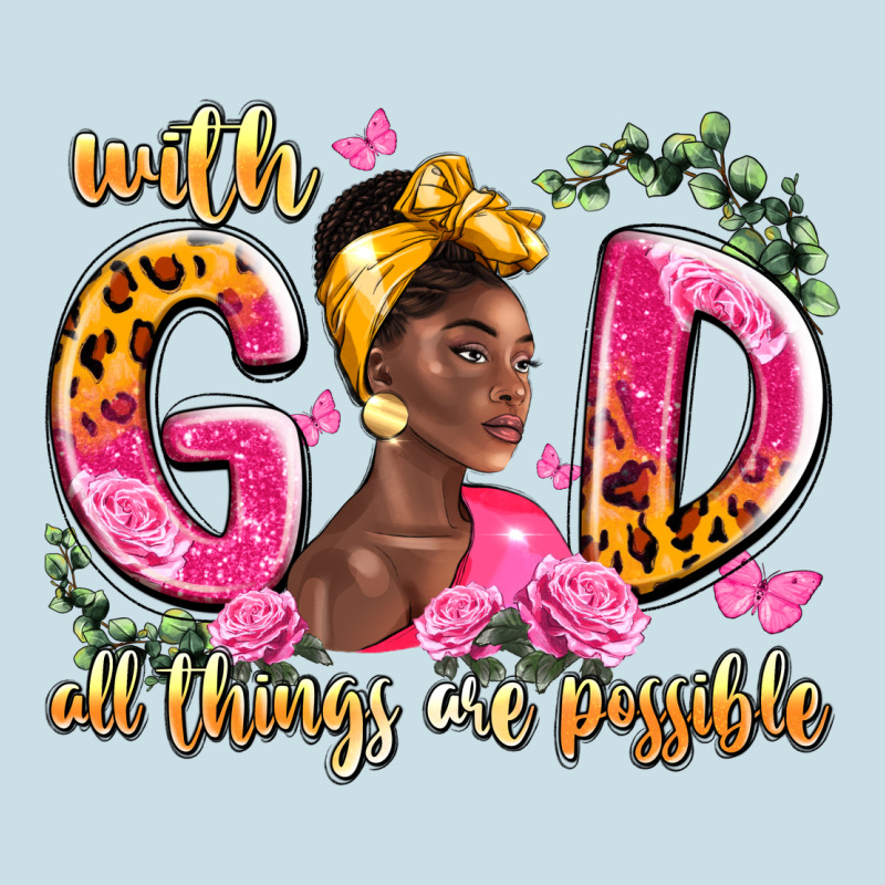 With God All Things Are Possible Black Woman Ladies Tee by LillyAllenDesigns | Teevron
